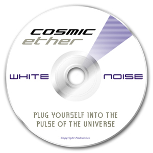 White Noise CD - Plug yourself into the pulse of the Universe!